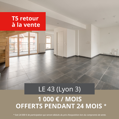 T5 RETOUR A LA VENTE LYON 3e : EMMÉNAGEZ MAINTENANT